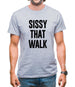 Sissy That Walk Mens T-Shirt