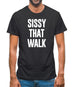 Sissy That Walk Mens T-Shirt