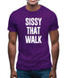 Sissy That Walk Mens T-Shirt