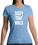 Sissy That Walk Womens T-Shirt