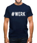 #Werk Mens T-Shirt