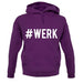 #Werk unisex hoodie