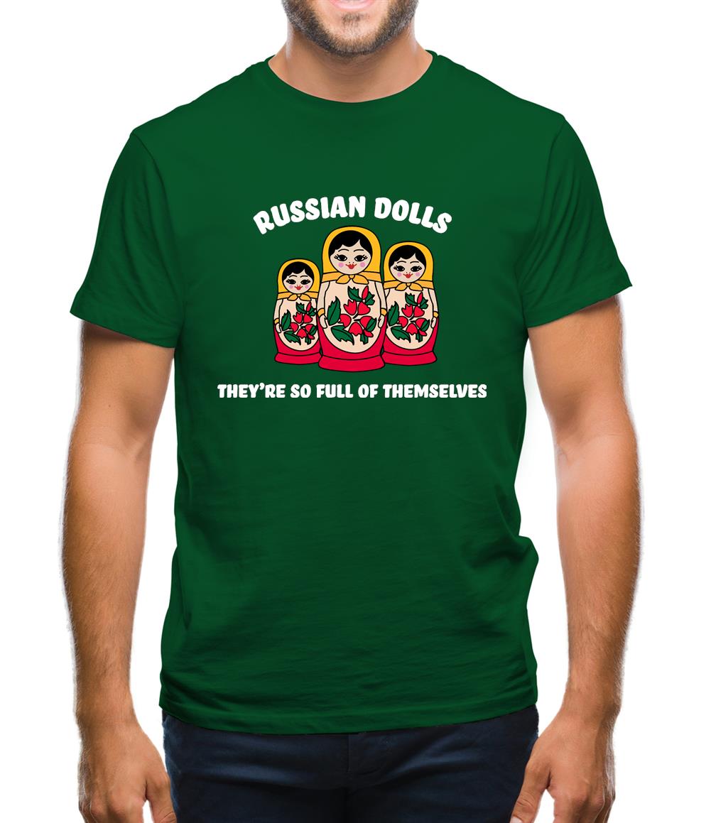 Russian Dolls, Theyâ€™re Full Of Themselves Mens T-Shirt