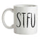 STFU Ceramic Mug