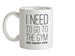 I Need To Go To The Gym Said Nobody Ever Ceramic Mug