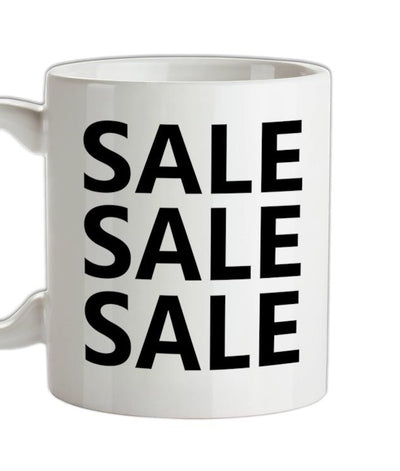 SALE SALE SALE Ceramic Mug