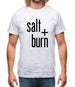 Salt And Burn Mens T-Shirt