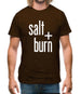 Salt And Burn Mens T-Shirt