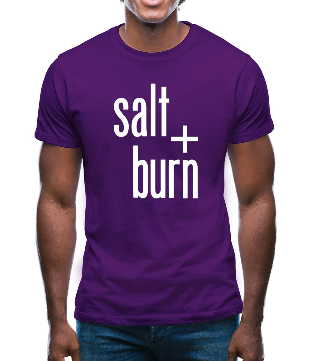 Salt And Burn Mens T-Shirt