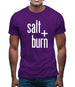 Salt And Burn Mens T-Shirt