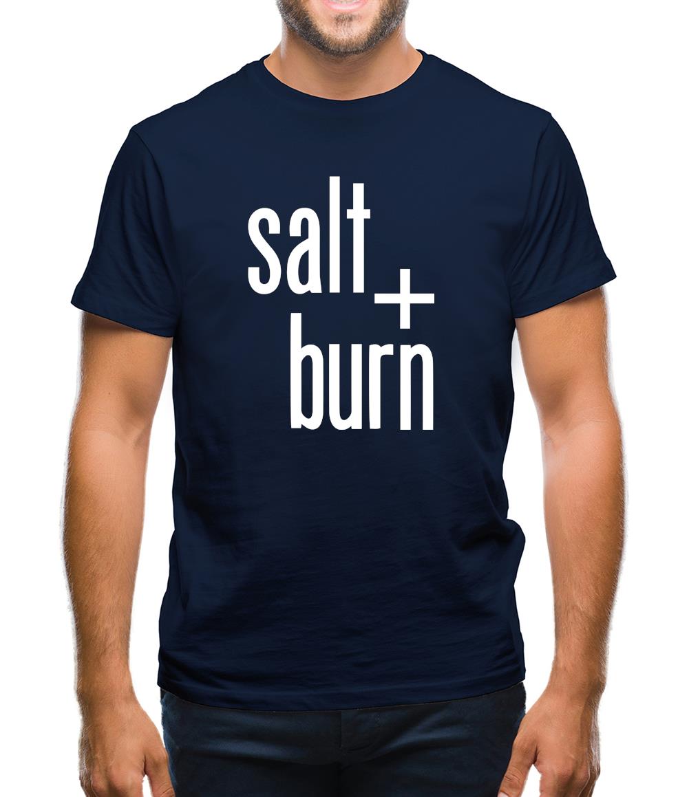 Salt And Burn Mens T-Shirt