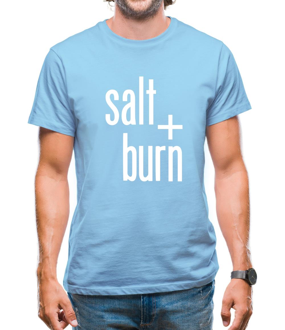 Salt And Burn Mens T-Shirt
