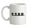 S.S.D.D Ceramic Mug