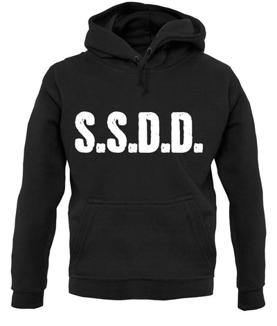 S.S.D.D unisex hoodie