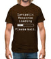 Sarcastic Response Loading.. Please Wait Mens T-Shirt