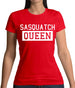 Sasquatch Queen Womens T-Shirt