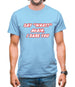 Say What Again I Dare You Mens T-Shirt