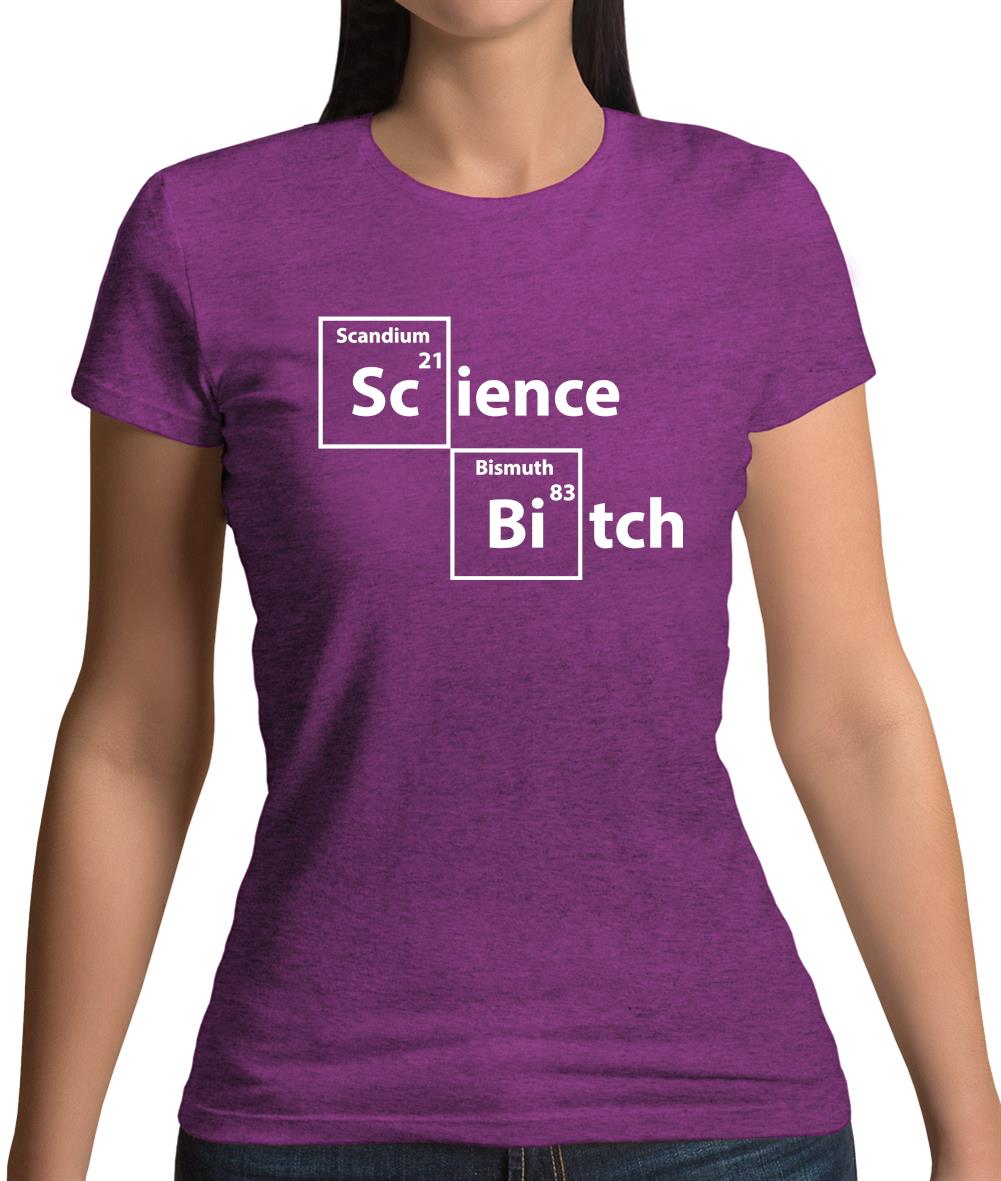 Science Bitch Periodic Table Womens T-Shirt