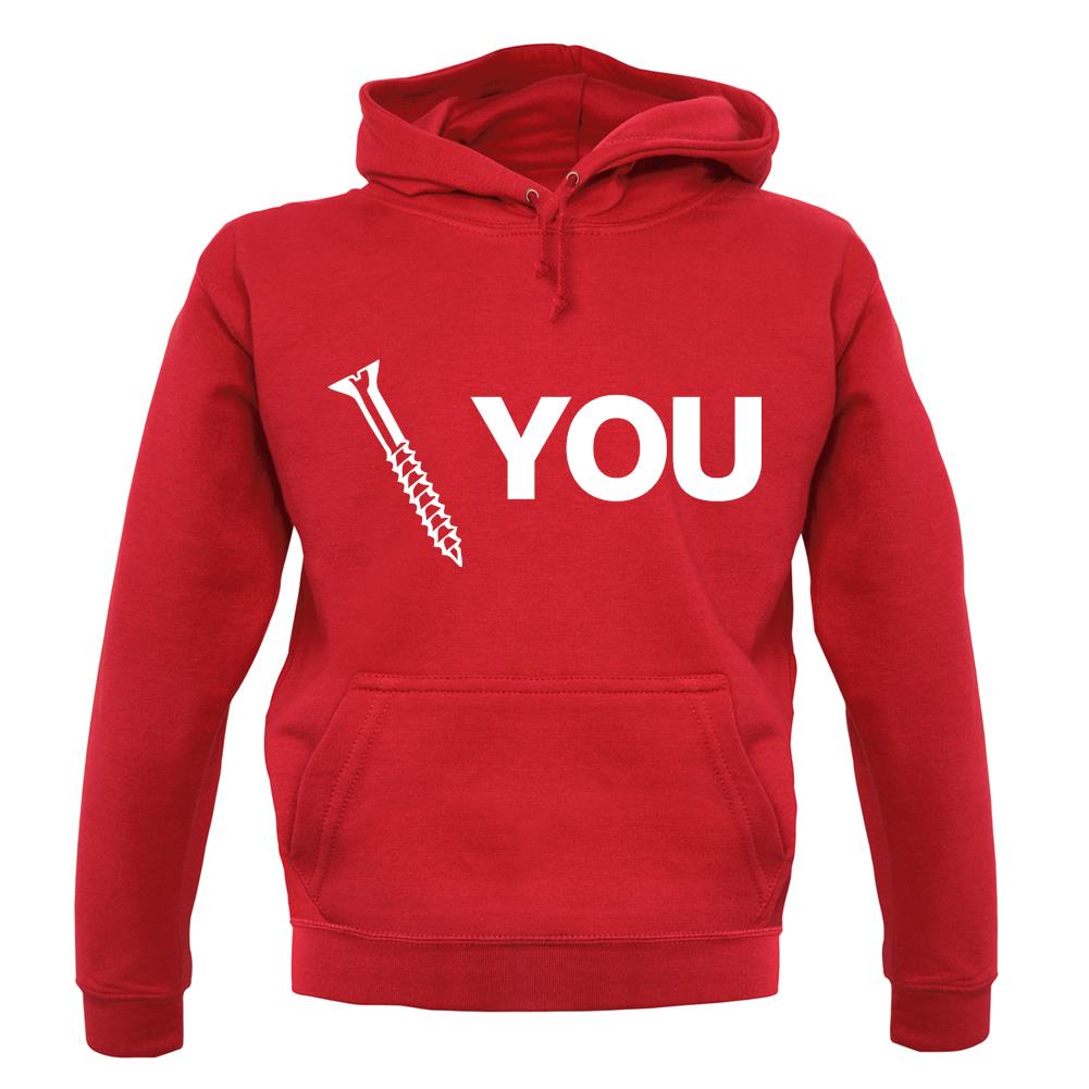 Screw You unisex hoodie