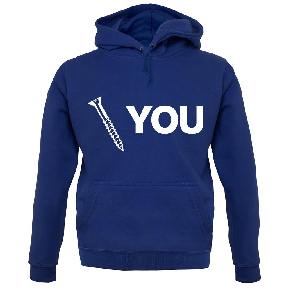Screw You unisex hoodie