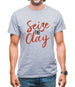 Seize The Clay Mens T-Shirt