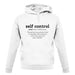 Self Control Definition unisex hoodie