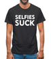 Selfies Suck Mens T-Shirt