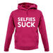 Selfies Suck unisex hoodie