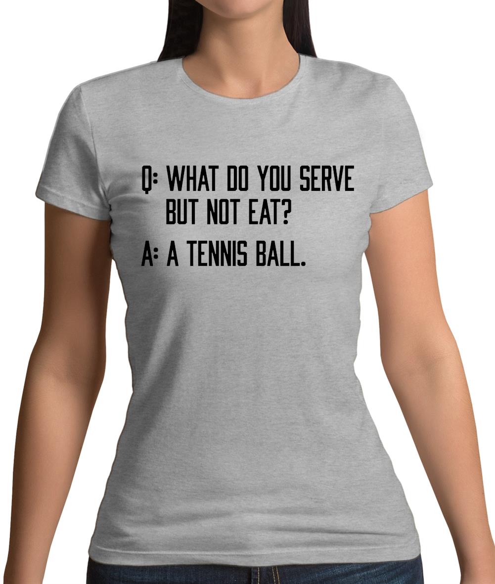 Donâ€™T Eat Tennis Ball Womens T-Shirt