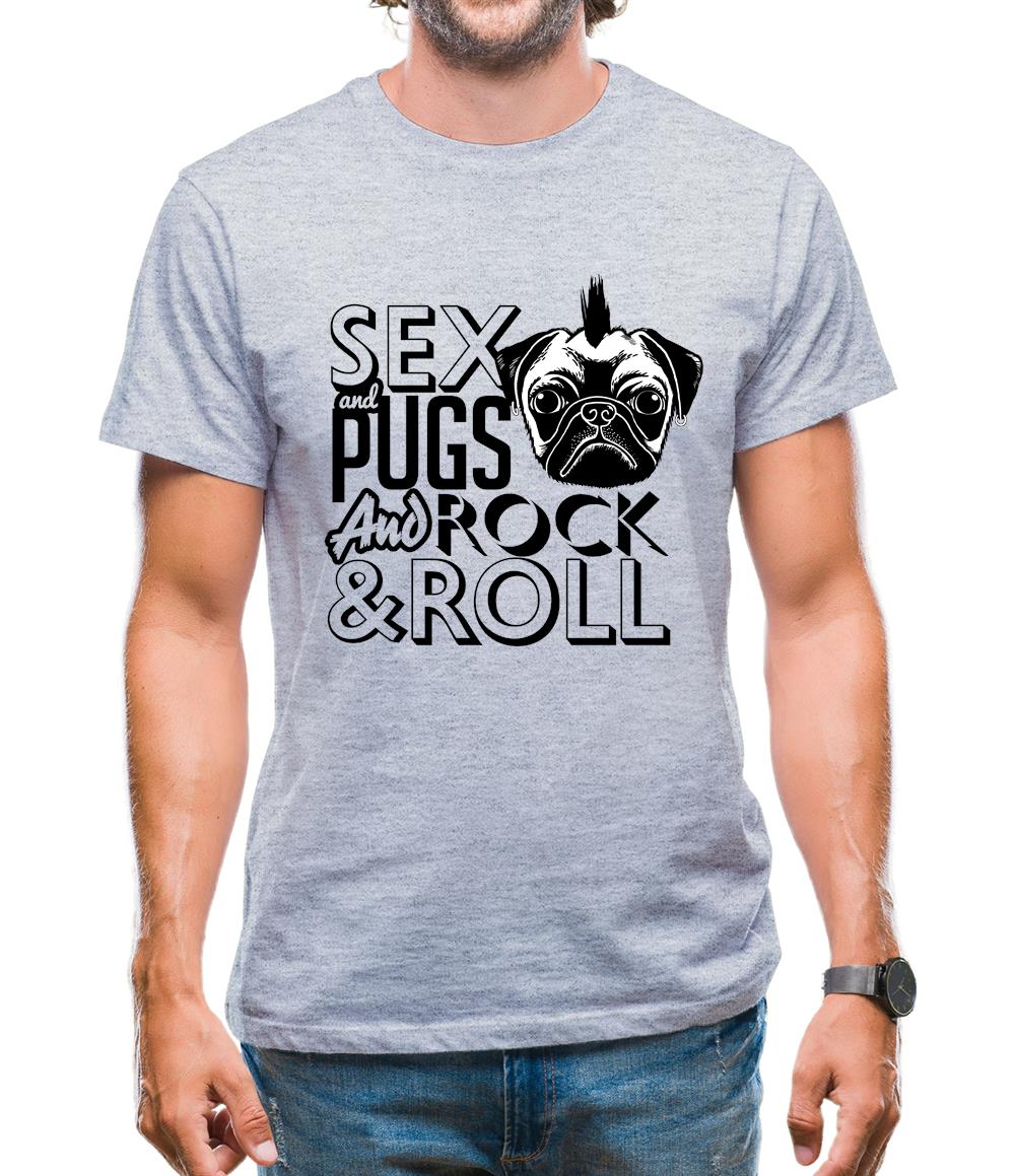 Sex, Pugs And Rock N Roll Mens T-Shirt