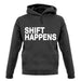 Shift Happens unisex hoodie