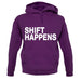 Shift Happens unisex hoodie