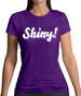 Shiny! Serenity Womens T-Shirt