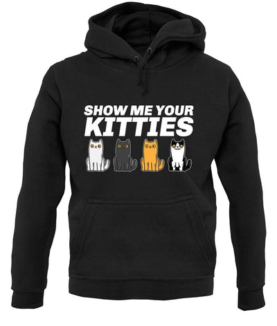 Show Me Your Kitties unisex hoodie