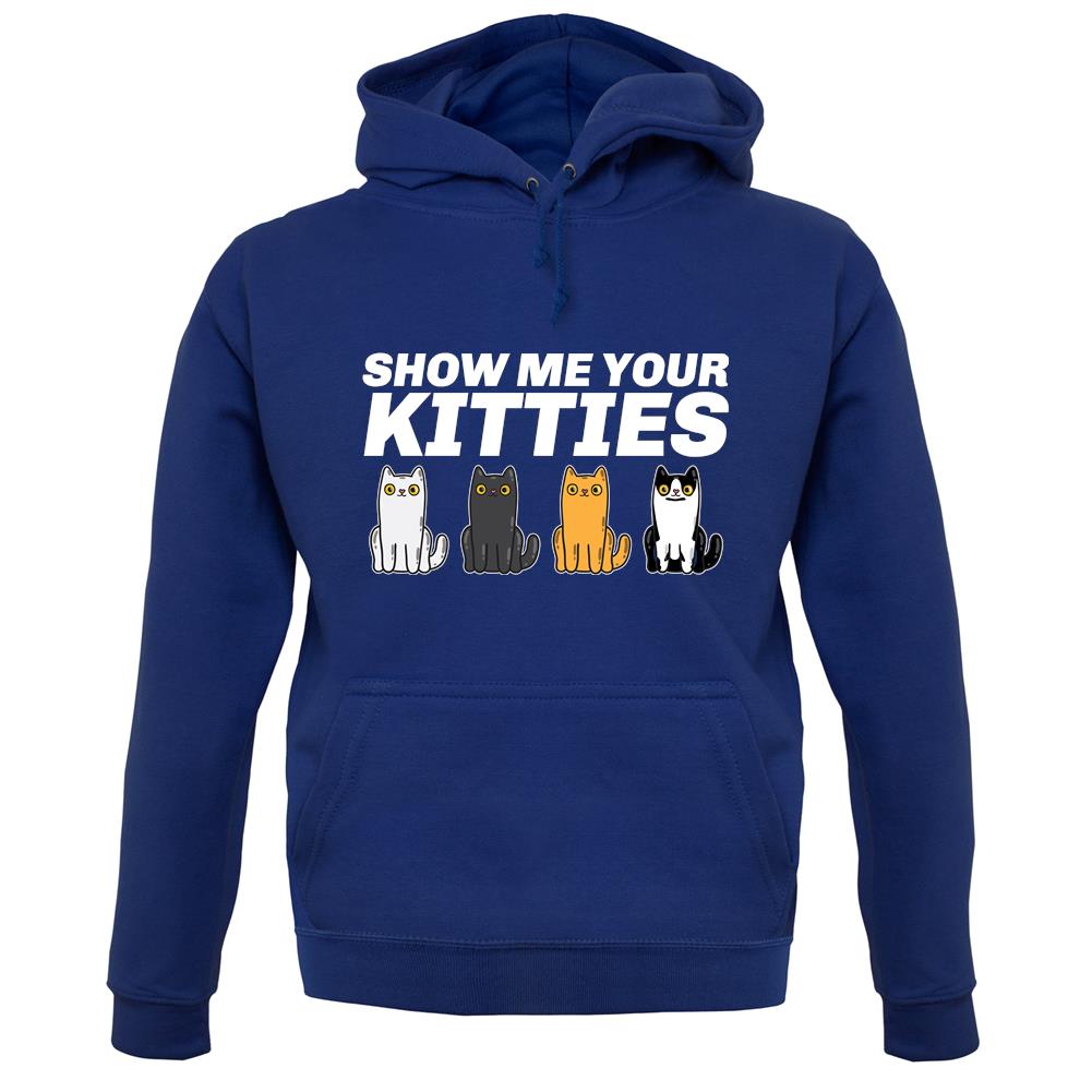 Show Me Your Kitties unisex hoodie
