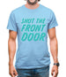 Shut The Front Door Mens T-Shirt