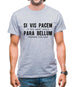 Si Vis Pacem Para Bellum Mens T-Shirt