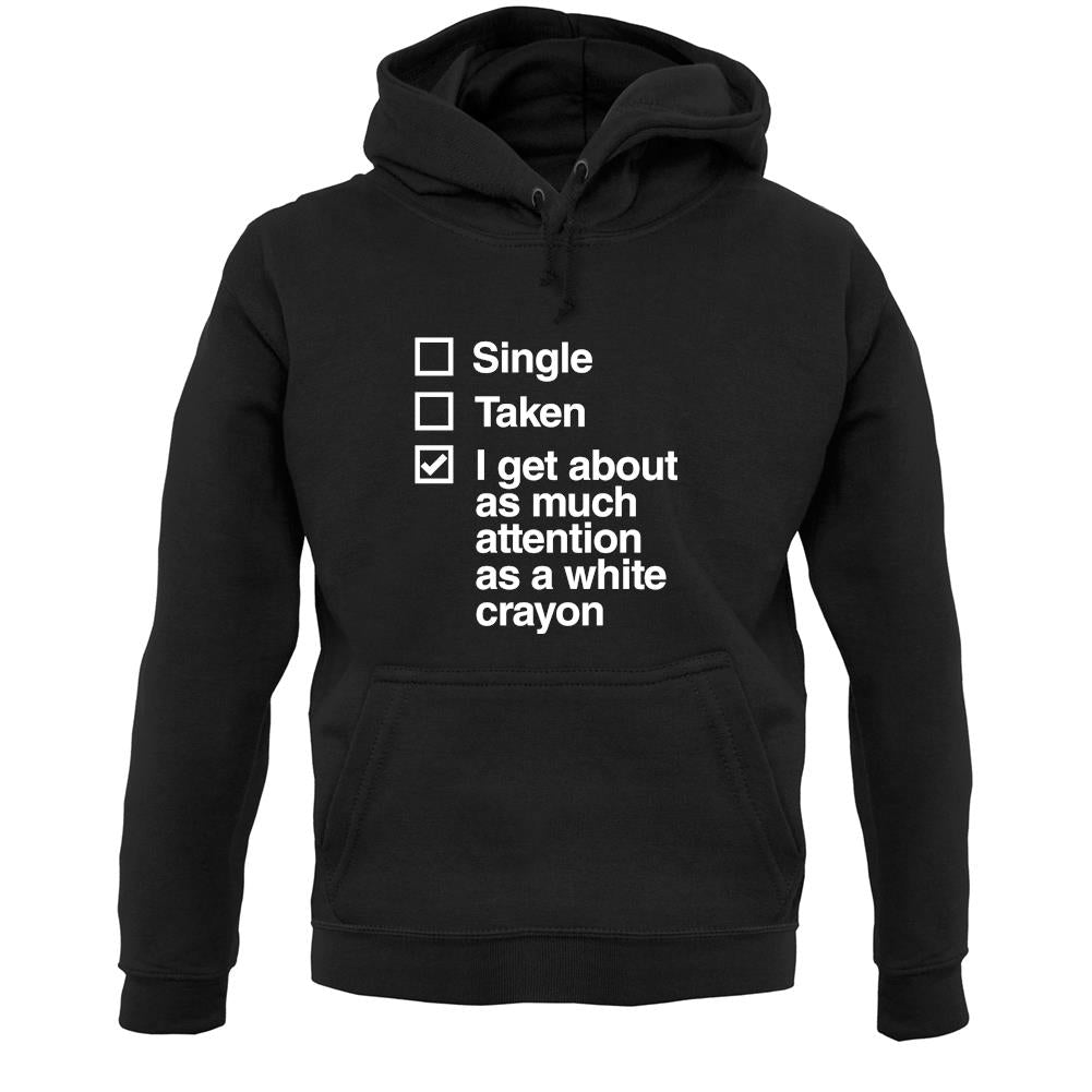 Single Taken White Crayon Unisex Hoodie