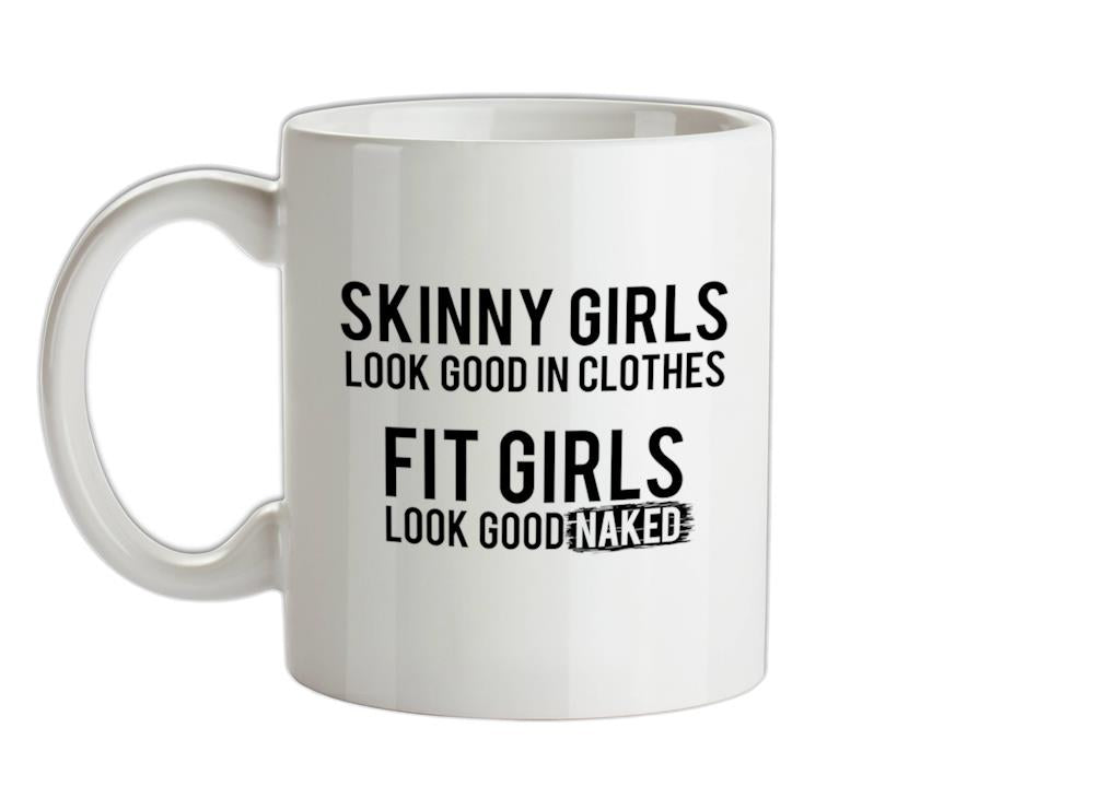 Fit Girls Look Good Ceramic Mug