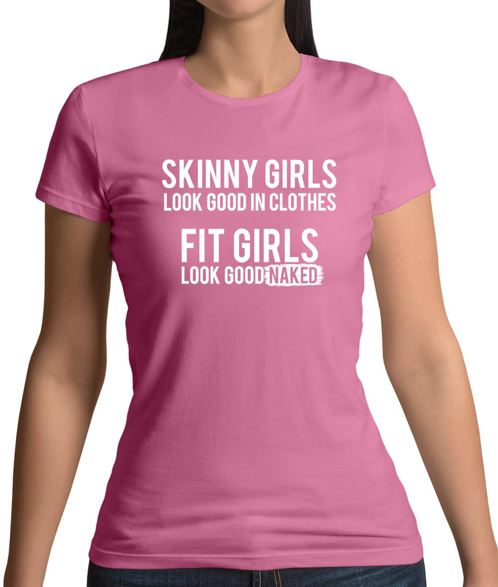 Fit Girls Look Good Womens T Shirt Tee.sh