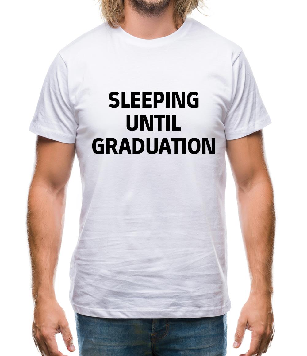 Sleeping Until Graduation Mens T-Shirt