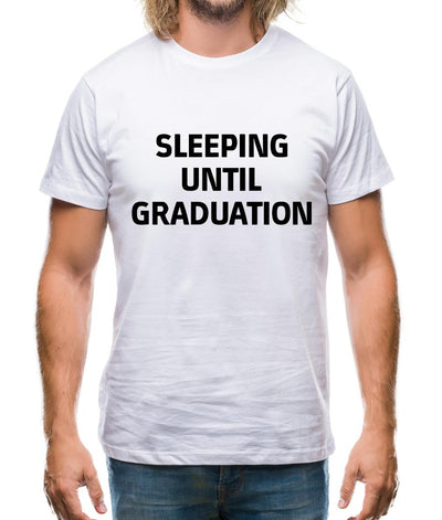 Sleeping Until Graduation Mens T-Shirt