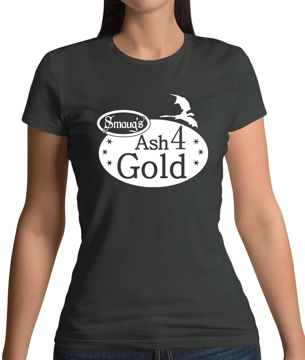 Smaug's Ash For Gold Womens T-Shirt