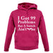 I Got 99 Problems But A Snitch Ain'T One unisex hoodie