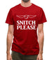 Snitch Please Mens T-Shirt