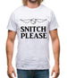 Snitch Please Mens T-Shirt