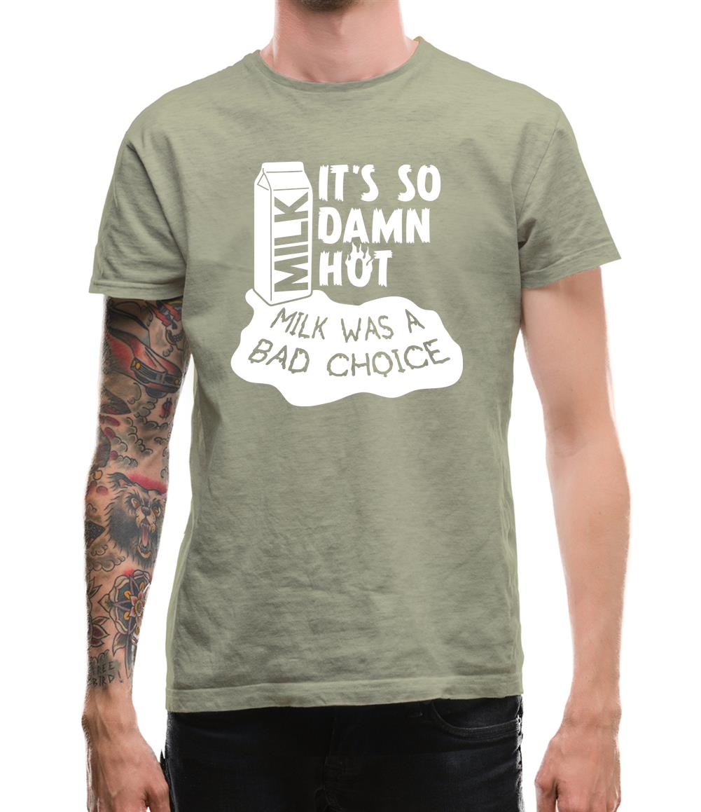 Milk Was A Bad Choice Mens T-Shirt