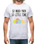 So Much Yarn, So Little Time Mens T-Shirt