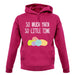 So Much Yarn, So Little Time unisex hoodie