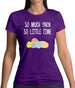 So Much Yarn, So Little Time Womens T-Shirt